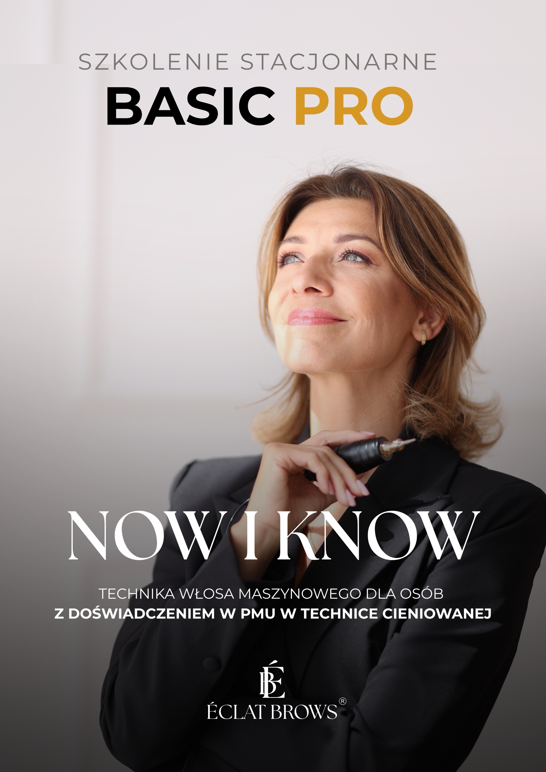 Szkolenie stacjonarne Basic Pro - Now I know, technika włosa Éclat Brows™